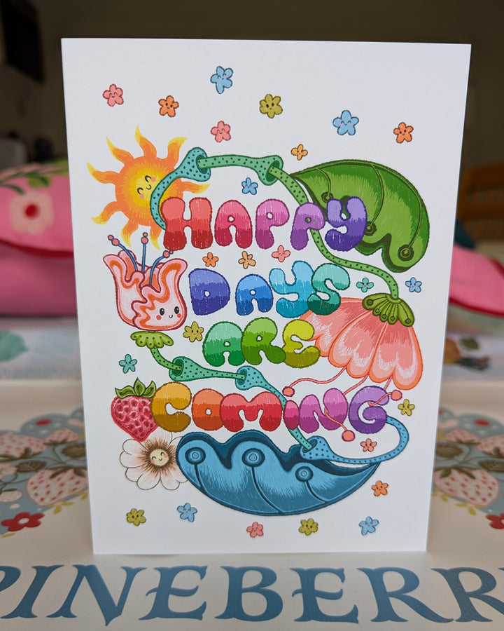 Happy Days Are Coming, Greeting Card