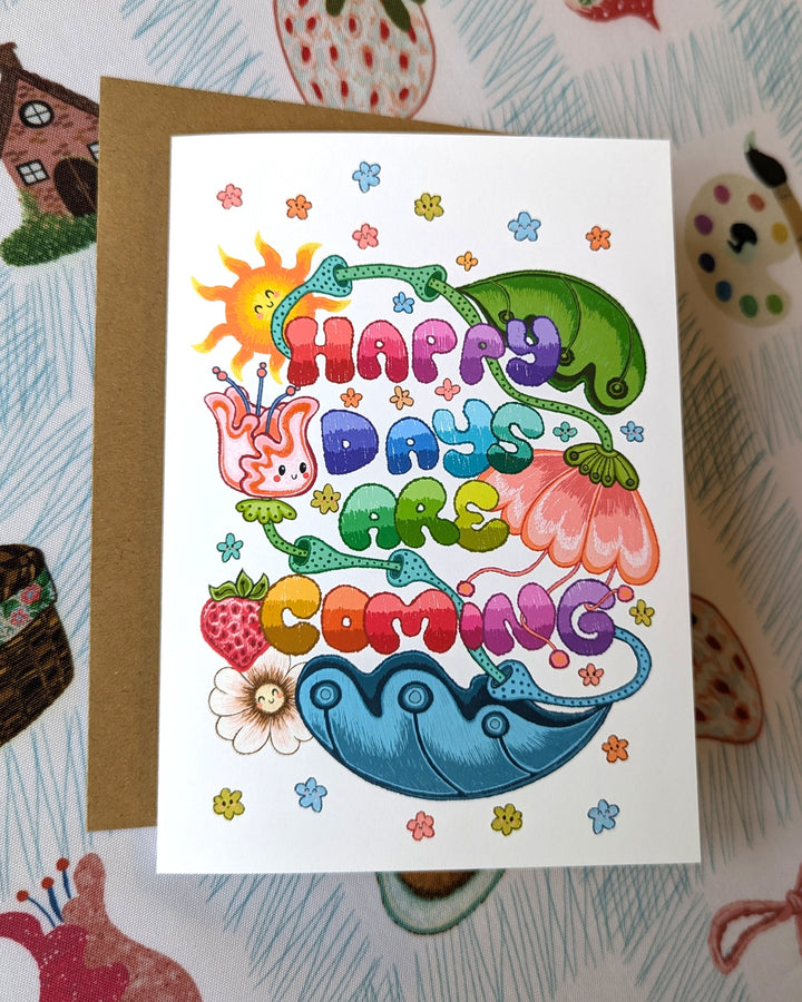 Happy Days Are Coming, Greeting Card